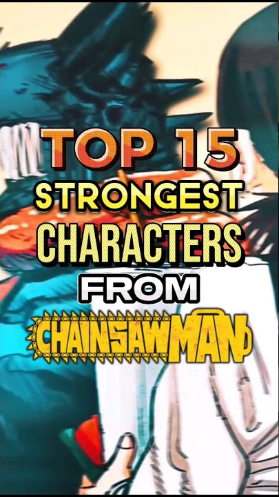 15 Strongest Chainsaw Man Characters, Ranked