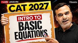 CAT 2027 Preparation | Intro to Basic Equation by Raj Kumar Jha | FREE LIVE Class