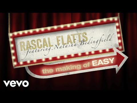 Rascal Flatts - Easy (The Making Of) ft. Natasha Bedingfield