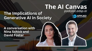 The AI Canvas - The Implications of Generative AI in Society with Nina Schick