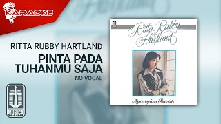 Ritta Rubby Hartland - Pinta pada Tuhanmu Saja (Official Karaoke Video) | No Vocal