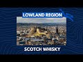 Scotch Whisky – Lowland Region Deep Dive