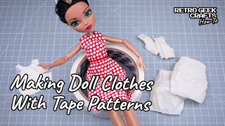Easy Masking Tape Patterns for Doll Clothes - OOAK Dolls DIY Quick Fashion with Tape and Cling Film