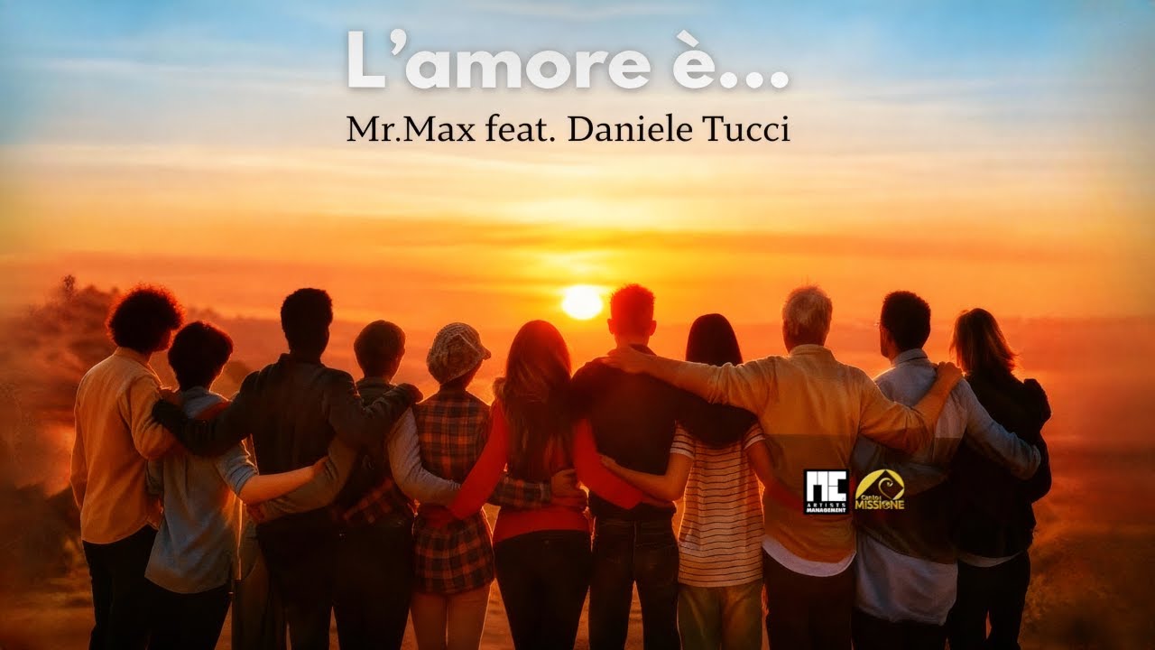 Mr.Max feat. Daniele Tucci – L’amore è… (Video Ufficiale) 