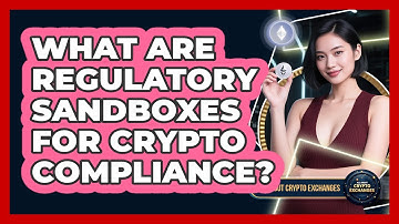 What Are Regulatory Sandboxes For Crypto Compliance? - All About Crypto Exchanges