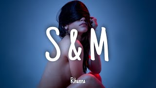 S&M - Rihanna | Lyrics [1 HOUR]