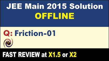 JEE Main 2015 Physics Solutions | Friction-01
