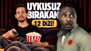 Bu 12 DİZİ SİZİ UYKUSUZ Bırakacak!