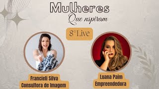 8°Live Mulheres que inspiram ✨ Luana Paim Empreendedora, maquiadora e modelo plus size