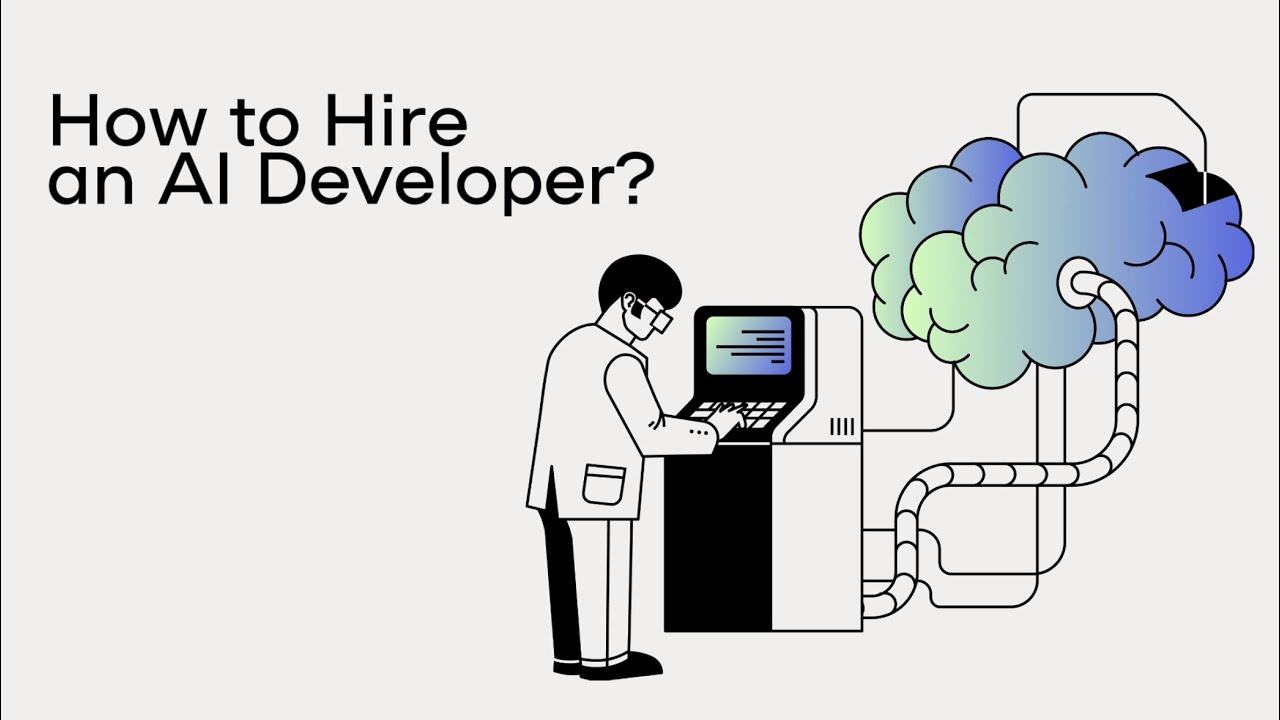 How to Hire an AI Developer for Your Project