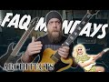 FAQ Mondays 282: Fanned Fret Guitars, Architects & Drag Queens