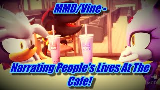 Celebrity MMD/Vine - Narrating People's Lives At The Cafe! Net Worth