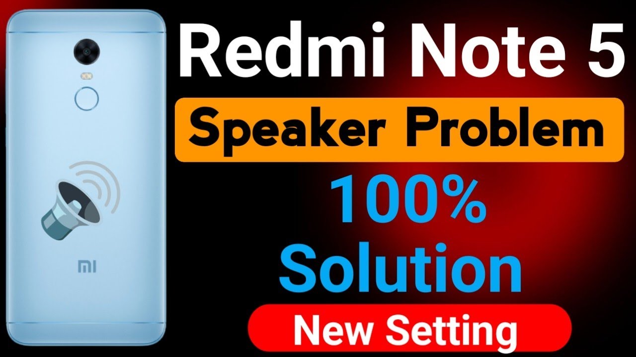 Redmi Note 5 Speaker Problem | How To Solve Speaker Problem in Redmi Note 5 | Redmi Note 5 Speaker