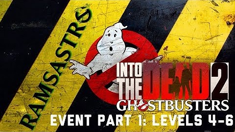 Into The Dead 2: Ghostbusters Part 1 levels 4-6