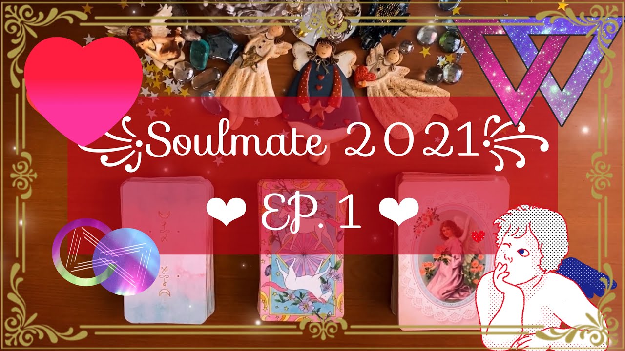 ꧁❥Soulmate EP.1 : เจอคนที่ใช่? มีใครแอบชอบ? ความรักที่ใช่? ปี 2021❥꧂