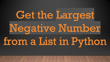 Get the Largest Negative Number from a List in Python