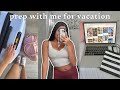 day in life: prep with me for vacation | working out, appointments &amp; errands, packing