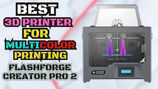 FLASHFORGE Creator Pro 2 | Best For Multi-Use | 2024 Secret