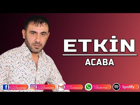 ETKİN - ACABA