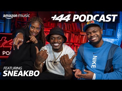 SNEAKBO (Season 2, Episode 2) | +44 Podcast with Sideman & Zeze Millz | Amazon Music