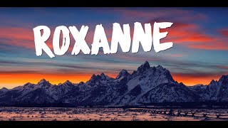 Video thumbnail of "Roxanne(Lyrics) - Arizona Zervas"