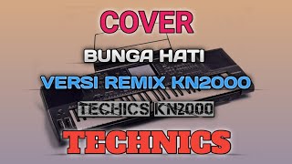 COVER BUNGA HATI KN2000 || REMIX JADUL