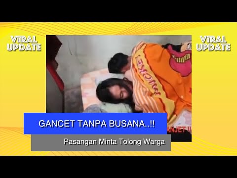 VIRAL PASANGAN GANCET TANPA BUSANA