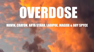 Mavin, Crayon, Arya starr, Ladipoe, Magixx and Boy spyce - overloading (overdose) | lyrics)