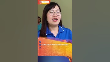 NGƯỜI TRẺ "TỬ TẾ" VỚI MÔI TRƯỜNG