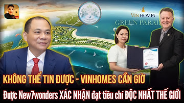 Vinhomes Cần Giờ đạt tiêu chí ĐỘC NHẤT Thế Giới mà New7Wonders tìm kiếm | Tri Thức 247