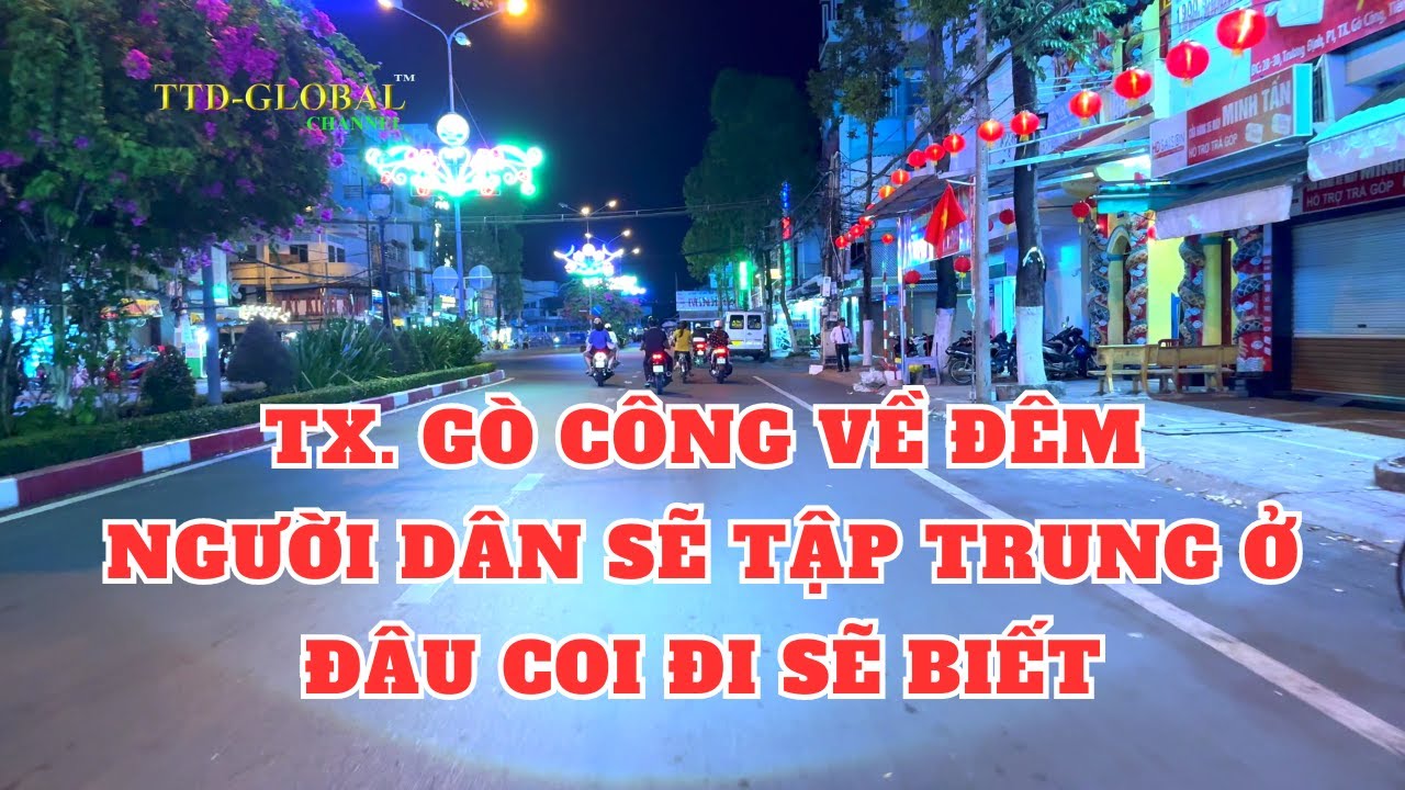 Cuộc sống về đêm tại Thị xã Gò Công Tỉnh Tiền Giang
