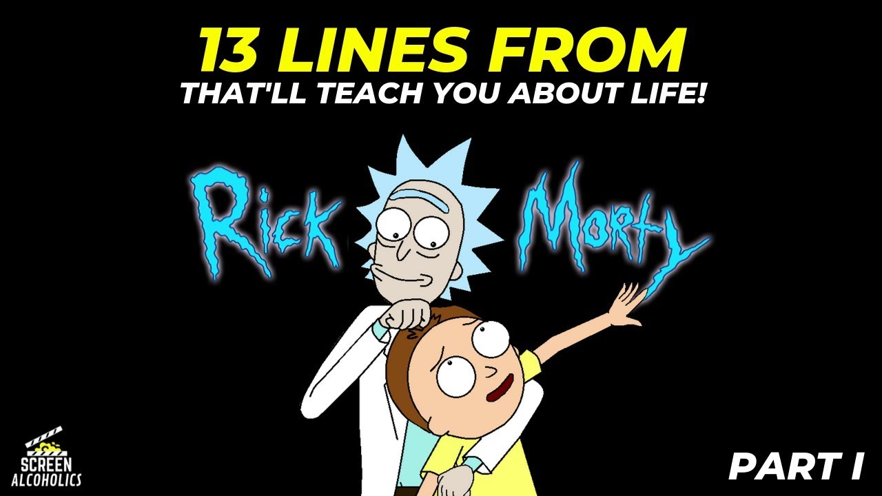 Life lesson from Rick : r/rickandmorty