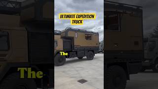 Luxury Expedition Truck | Off-Road Home on Wheels