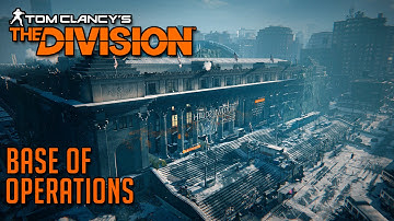 The Division - Base Of Operations
