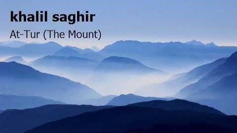 khalil saghir 52 Surah At Tur The Mountخليل صغير سورة الطور