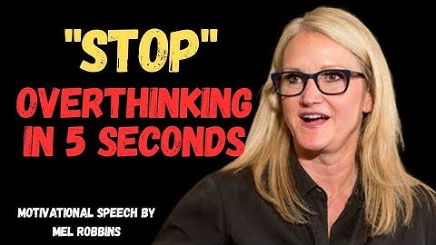 The 5-Second Rule to Stop Overthinking | Mel Robbins Motivational Speech