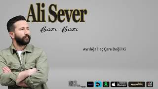 Ali Sever - Bazı Bazı [Ben Olayım © 2021 KRYCTL PRO MUSIC] Resimi