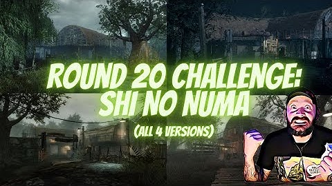 Shi No Numa- Round 20 Challenge (All 4 versions)