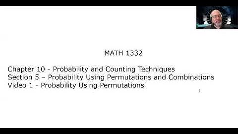 MATH 1332 10.5.1 – Probability Using Permutations