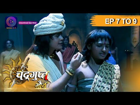 The Untold Story Of Chandragupt Mourya Full Episode 7 To 9 Revealed च द रग प त म र य Dangal 2