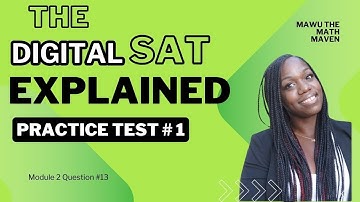 Digital SAT Practice Test 1 Mod 2 #13