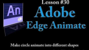 Adobe Edge Animate Lesson #30 - Make Circle Animate into different Shapes