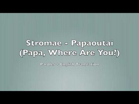 Stromae - Papaoutai | English Translation and Lyrics