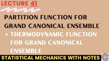 Partition function for grand canonical ensemble |thermodynamic function for grand canonical ensemble