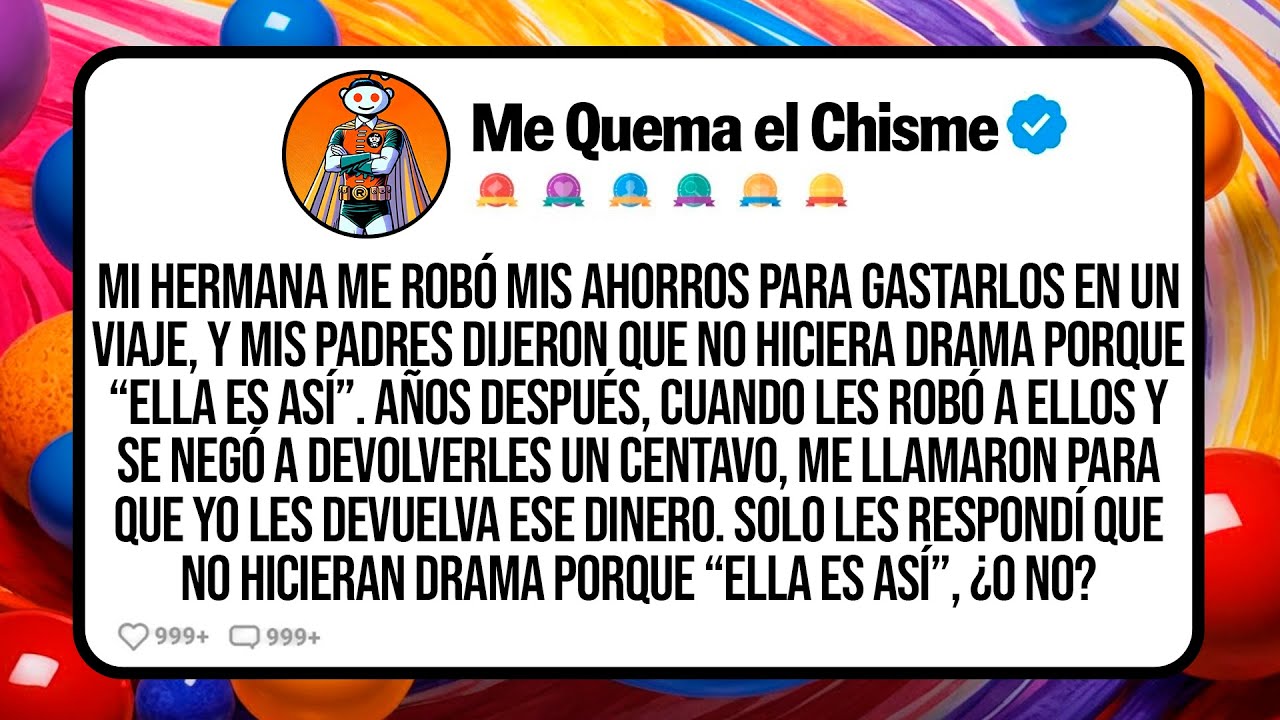 Mi Hermana Me Robó Mis Ahorros Para Gastarlos En Un Viaje, Y Mis Padres Dijeron Que No Hiciera Drama