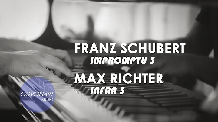 Franz Schubert - Impromptu 3 VS Max Richter - Infr...