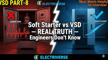 Soft Starter vs VSD — REAL TRUTH Engineers Don’t Know! | VSD Series Part-8 (Interview Must-Watch)