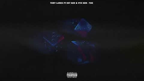 Tory Lanez - Tuh (feat. EST Gee, VV$ Ken) [Official Audio]