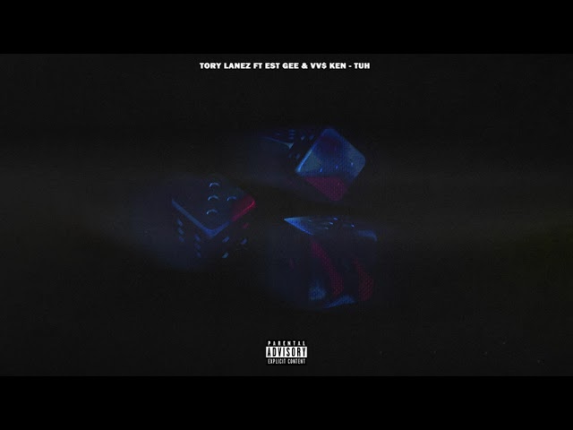 Tory Lanez Tuh Feat Est Gee Vv Ken Official Audio Youtube Tory Lanez Tuh Feat Est Gee Vv Ken Official Audio Youtube
