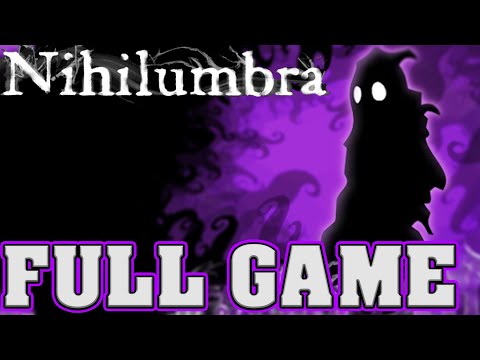 Nihilumbra: Full Game (No Commentary)